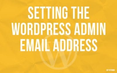 Setting the WordPress Admin email address