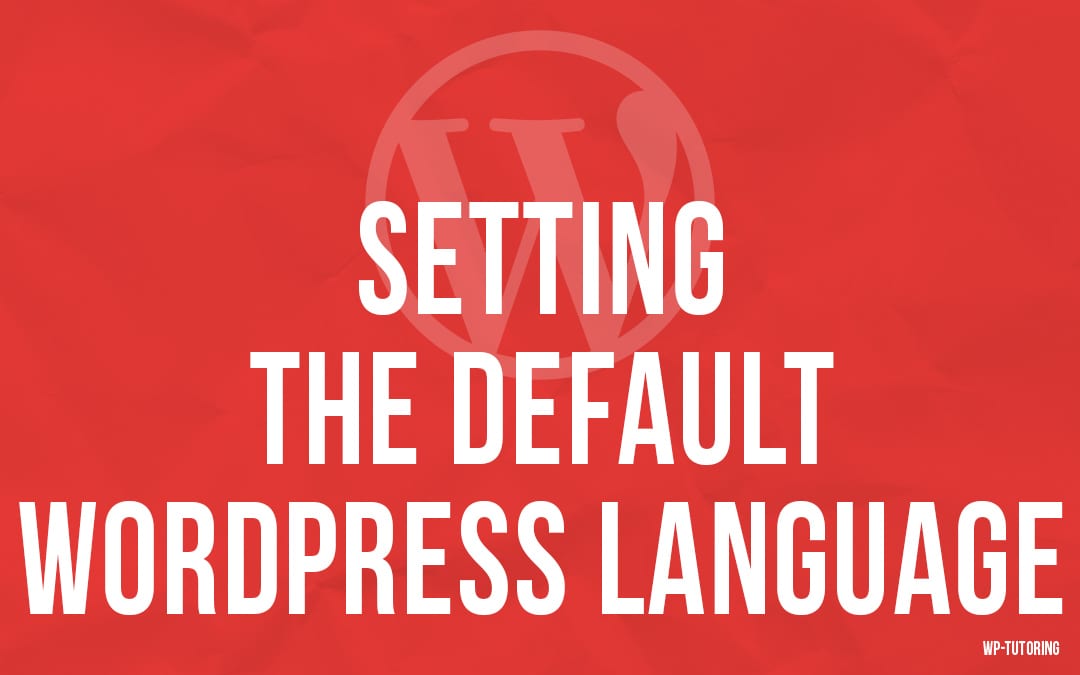 Setting the Default WordPress Language